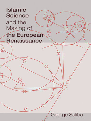 cover image of Islamic Science and the Making of the European Renaissance